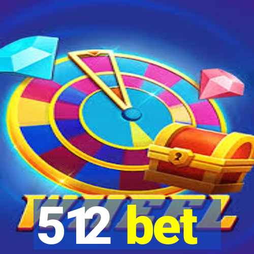 512 bet